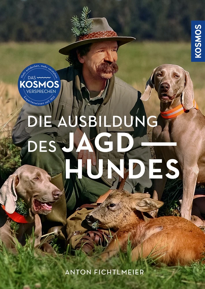 Anton Fichtlmeier Die Ausbildung des Jagdhundes Stuttgart Hundeschule